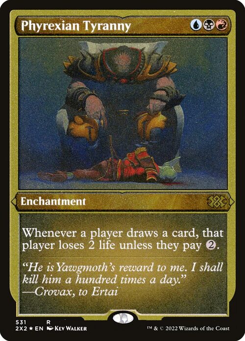 Phyrexian Tyranny [2X2 #531] - Etched